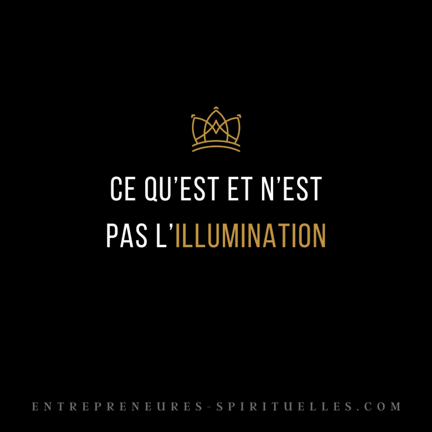 ce qu’est et n’est pas l’illumination