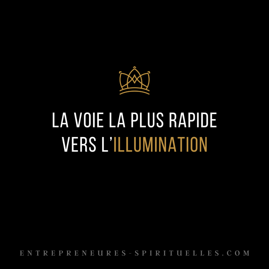La voie la plus rapide vers l’illumination