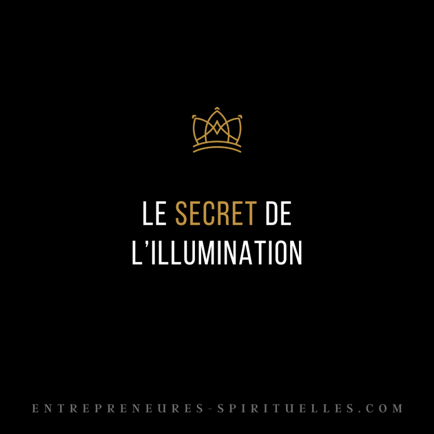 le secret de l’illumination