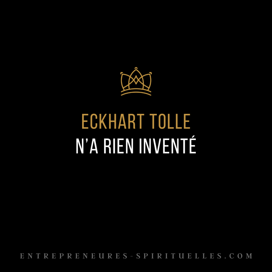 ECKHART TOLLE N’A RIEN INVENTÉ