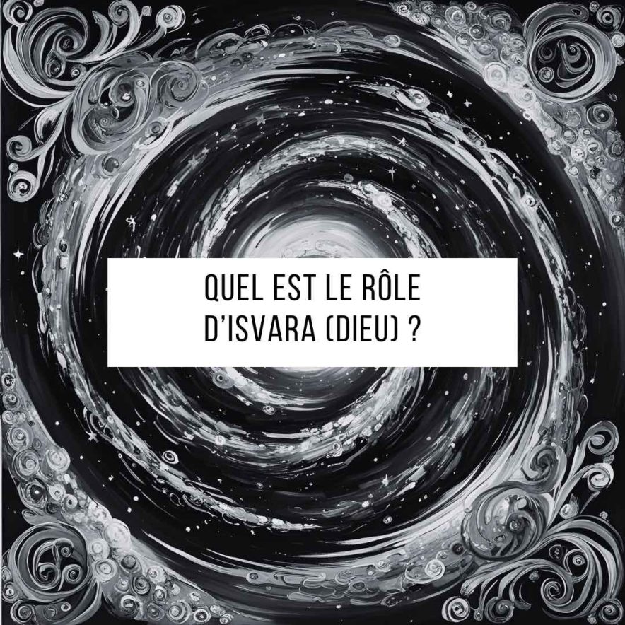 Quel est le rôle d'Isvara