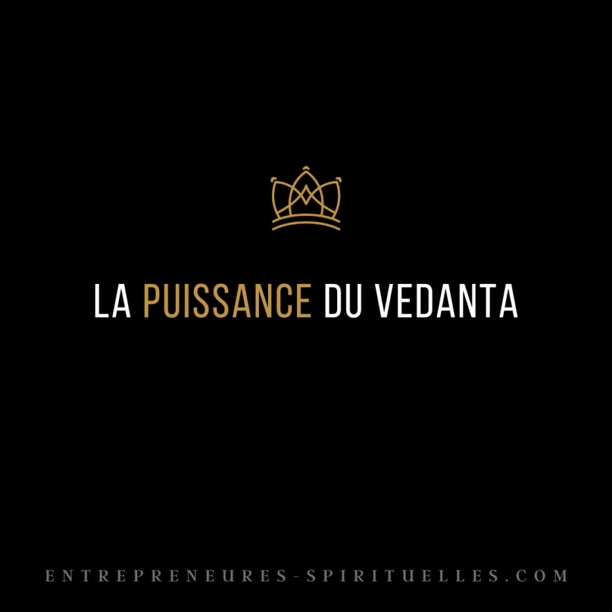 LA PUISSANCE DU VEDANTA
