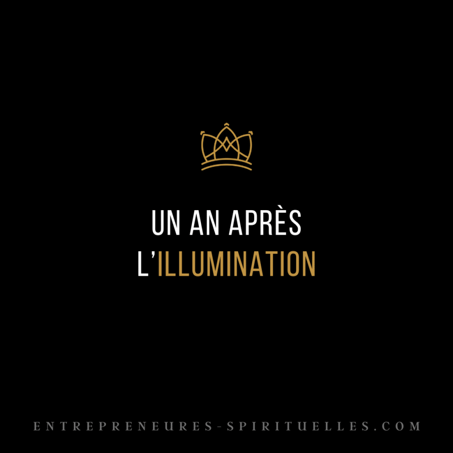 UN AN APRÈS L’ILLUMINATION