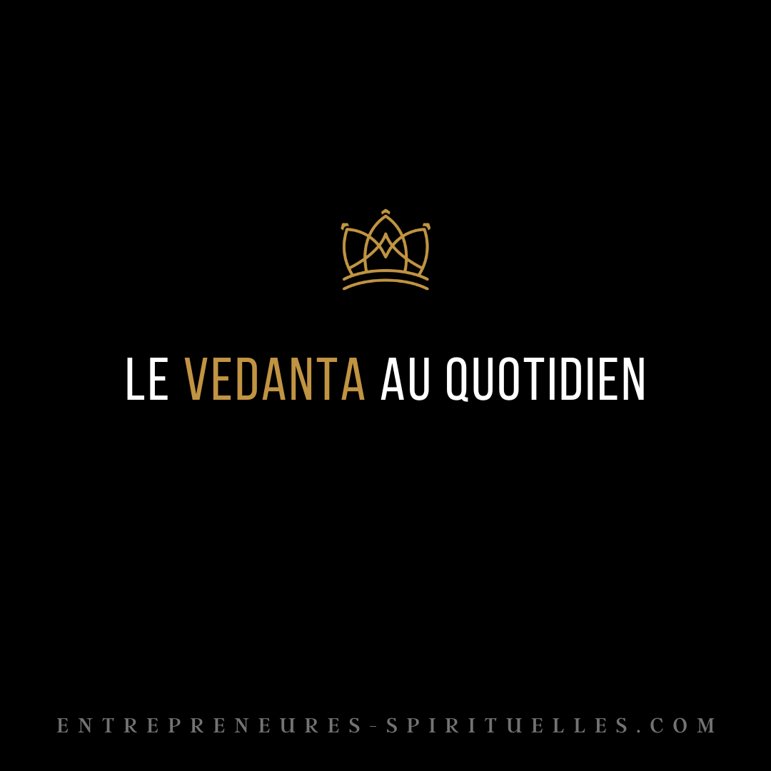 LE VEDANTA AU QUOTIDIEN