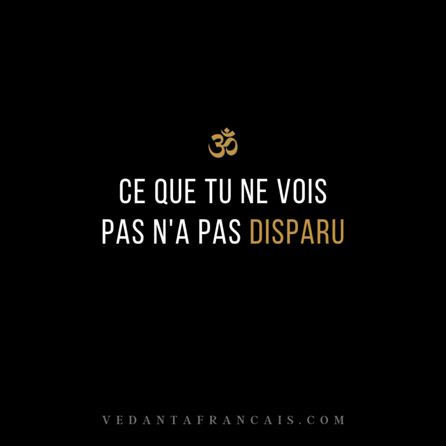 Ce que tu ne vois pas n'a pas disparu, inscrit sous le symbole Om.