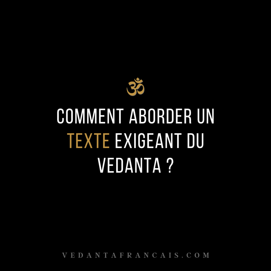 Titre « Comment aborder un texte exigeant du Vedanta ? » en blanc et doré sur fond noir.