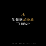 Symbole Om au-dessus du titre « Es-tu un adhikari toi aussi ? », en blanc et doré sur fond noir.