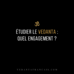 Titre « Étudier le Vedanta : quel engagement ? » en blanc et doré sur fond noir.