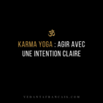 Titre « Karma yoga : agir avec une intention claire » en blanc et doré sur fond noir.