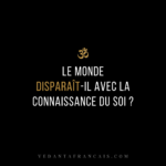 Symbole Om au-dessus du titre « Le monde disparaît-il avec la connaissance du Soi ? » en blanc et doré sur fond noir.