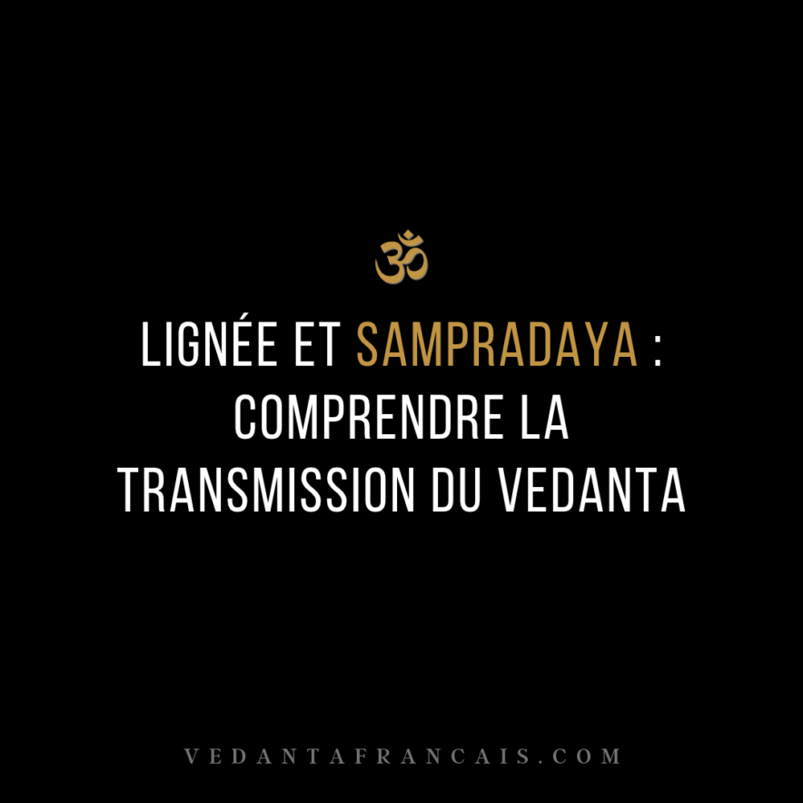 Titre « Lignée et sampradaya : comprendre la transmission du Vedanta » en blanc et doré sur fond noir.